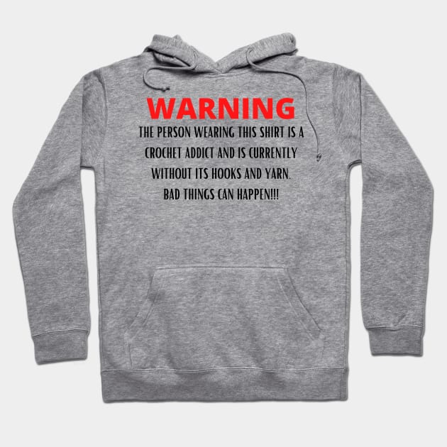 WARNING Crochet Addict Hoodie by Desert Hippie Boutique